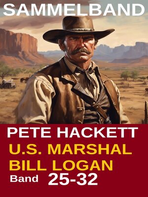 cover image of U.S. Marshal Bill Logan, Band 25-32 (Western-Sammelband--1000 Seiten Spannung)